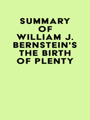 cover image of Summary of William J. Bernstein'sThe Birth of Plenty